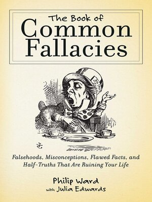 cover image of The Book of Common Fallacies: Falsehoods, Misconceptions, Flawed Facts, and Half-Truths That Are Ruining Your Life